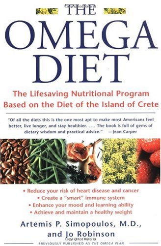 The Omega Diet: The Lifesaving Nutritional Program Based on the Diet of the Island of Crete