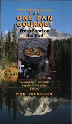 The One Pan Gourmet: Fresh Food on the Trail
