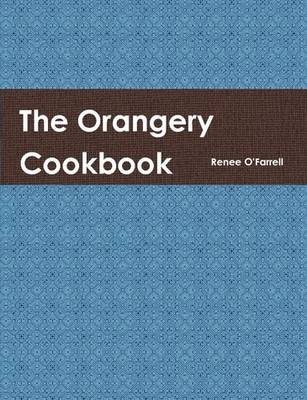 The Orangery Cookbook