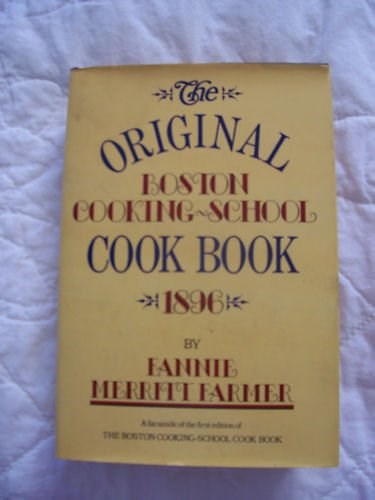 The Original Boston Cooking School Cook Book 1896