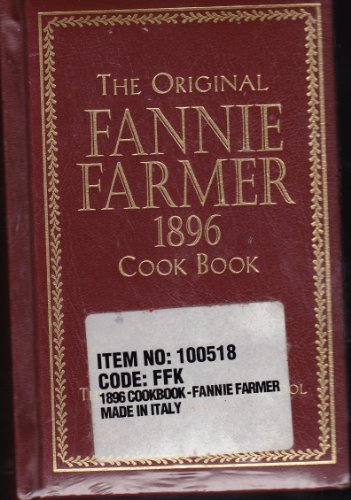 The Original Fannie Farmer 1896 Cookbook