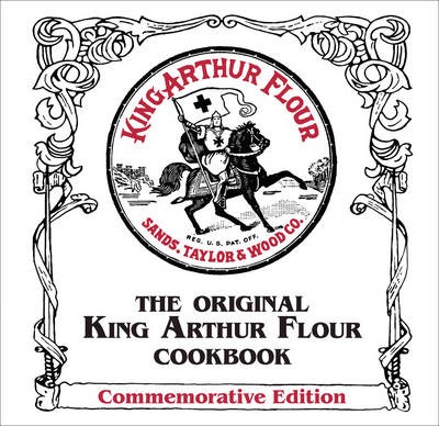 The Original King Arthur Flour Cookbook