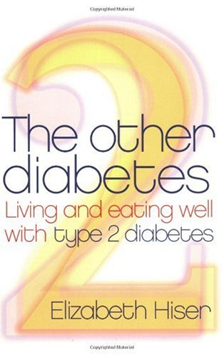The Other Diabetes: Living And Eating Well With Type 2 Diabetes