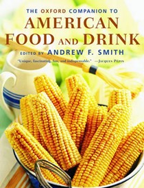 The Oxford Companion To American Food And Drink