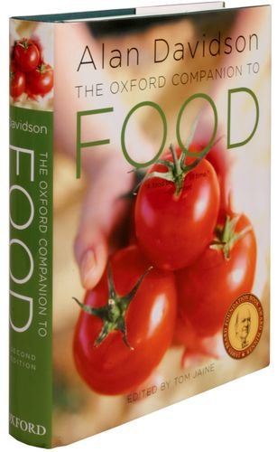 The Oxford Companion To Food, Expanded And Revised: Second Edition