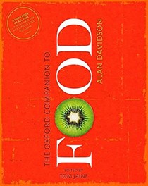 The Oxford Companion to Food (Oxford Companions)