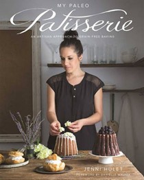 The Paleo Patisserie: An Artisan Approach to Grain-Free Baking