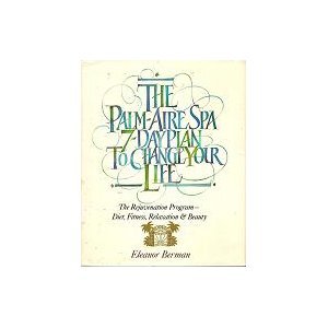 The Palm-Aire Spa 7-Day Plan to Change Your Life