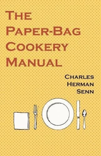 The Paper-Bag Cookery Manual ('Vintage Cookery Books Series)