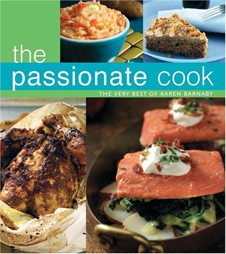 The Passionate Cook: The Very Best of Karen Barnaby