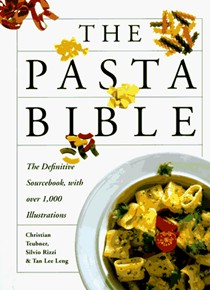 The Pasta Bible: The Definitive Sourcebook, with Over 1,000 Illustrations