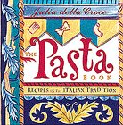 The Pasta Book: Recipes in the Italian Tradition