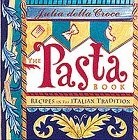The Pasta Book: Recipes in the Italian Tradition