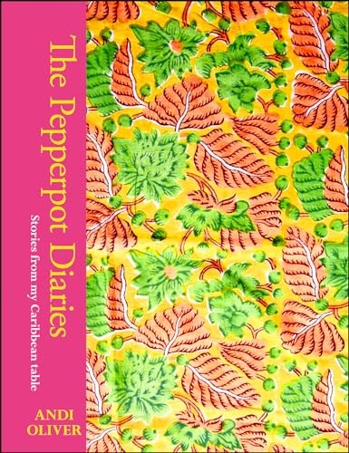 The Pepperpot Diaries: Stories From My Caribbean Table