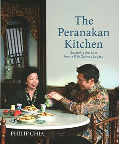The Peranakan Kitchen: Savouring the Best from a Rich Culinary Legacy
