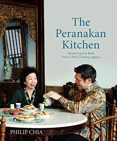 The Peranakan Kitchen: Savouring the Best from a Rich Culinary Legacy