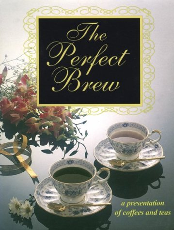 The Perfect Brew: A Presentation of Coffees and Teas