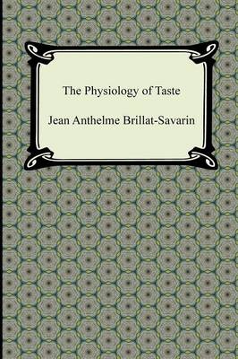 The Physiology of Taste