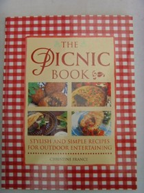 The Picnic Book: Stylish and simple recipes for outdoor entertaining