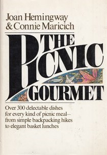 The Picnic Gourmet: Over 300 Delectable Dishes for Every Kind of Picnic Meal--from Simple Backpacking Hikes to Elegant Basket Lunches