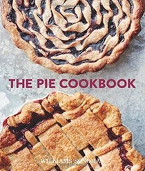 The Pie Cookbook: Delicious Fruit, Special, Savory Treats
