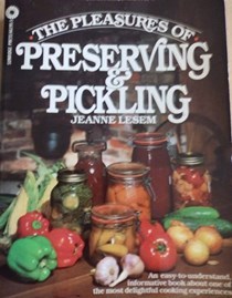 The Pleasures of Preserving and Pickling