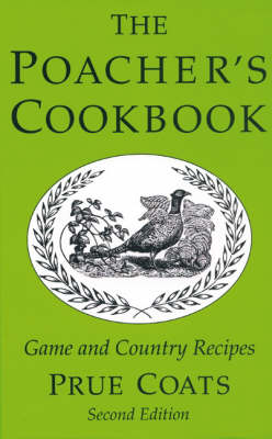 The Poacher's Cookbook: Game and Country Recipes