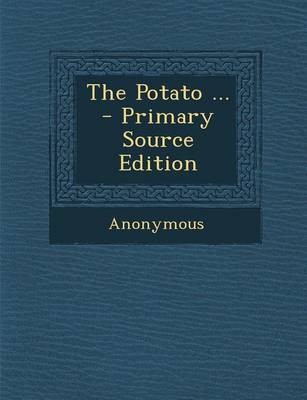 The Potato ... - Primary Source Edition