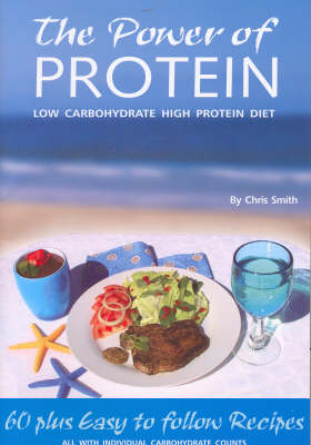 The Power of Protein: Low Carbohydrate High Protein Diet