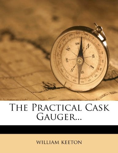 The Practical Cask Gauger...