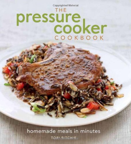 The Pressure Cooker Cookbook: Homemade Meals in Minutes | Eat Your Books