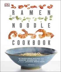 The Ramen Noodle Cookbook