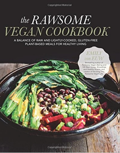 The Rawsome Vegan Cookbook: A Balance of Raw and Lightly-Cooked, Gluten-Free Plant-Based Meals for Healthy Living
