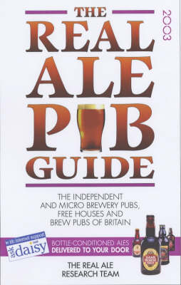The Real Ale Pub Guide: The Independent and Micro Brewery Pubs, Free Houses and Brew Pubs of Britain
