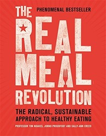 The Real Meal Revolution (Age of Legends Series): The Radical, Sustainable Approach to Healthy Eating