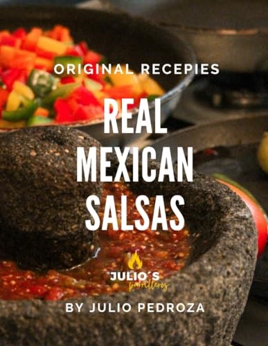 The Real Mexican Salsas (Mexican Cuisine)