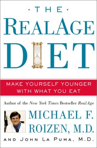The RealAge Diet: Make Yourself Younger With What You Eat