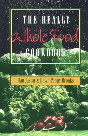 The Really Whole Food Cookbook