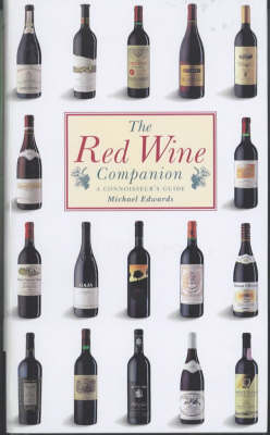 The Red Wine Companion: The Connoisseur's Guide