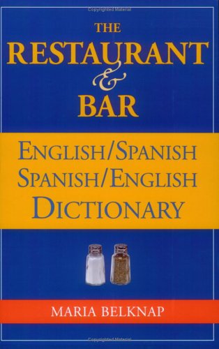 The Restaurant & Bar English/Spanish Spanish/English Dictionary