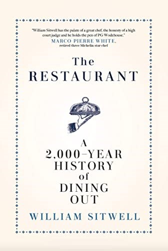 The Restaurant: A 2,000-Year History of Dining Out