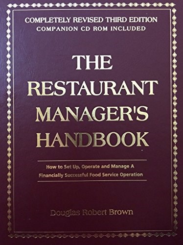 The Restaurant Managers Handbook: How to Set Up, Operate, and Manage a Financially Successful Food Service Operation