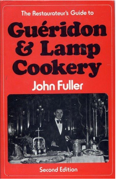 The Restaurateur's Guide to Guéridon & Lamp Cookery