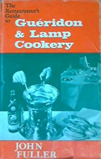 The Restaurateur's Guide to Guéridon and Lamp Cookery