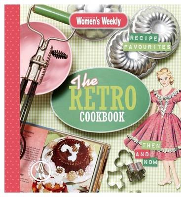 The Retro Cookbook: Then and Now