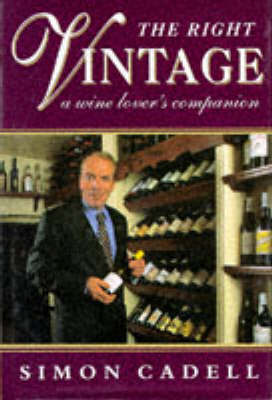 The Right Vintage: A Wine Lovers Companion