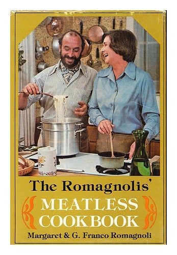 The Romagnolis' Meatless Cookbook