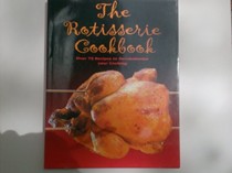The Rotisserie Cookbook