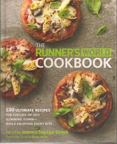 The Runner's World Cookbook: 150 Ultimate Recipes for Fueling Up and Slimming Down--While Enjoying Every Bite