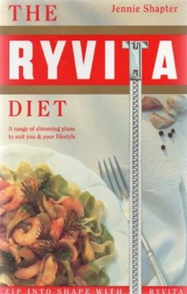 The Ryvita Diet: A Range of Slimming Plans to Suit You and Your Lifestyle